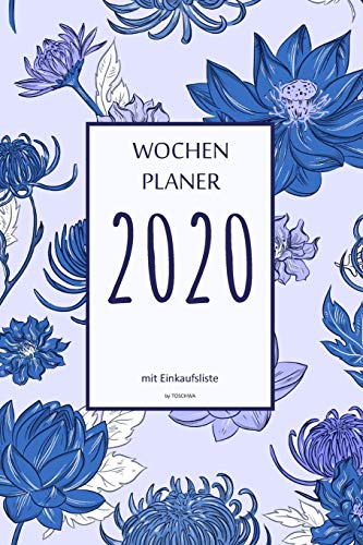 Wochenplaner 2020 Mit Einkaufsliste: 6X9 Wochenplaner 2020 Mit Einkaufsliste, Einkaufszettel, Essensplaner Als Semesterplaner, Studienkalender, ... F?r Das Jahr 2059 (German Edition)
