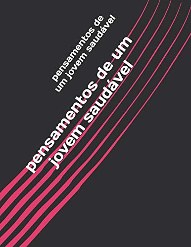 Pensamentos De Um Jovem Saud?vel (0) (Portuguese Edition)
