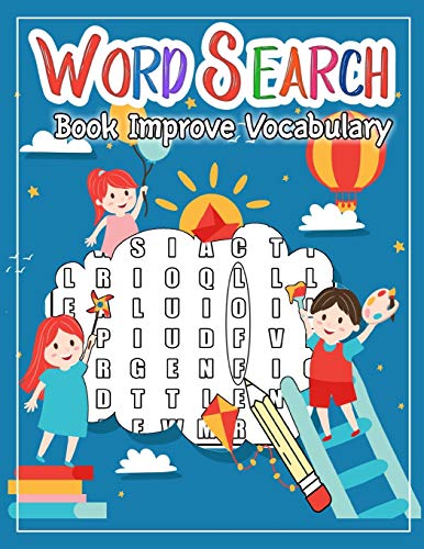 Word Search Book Improve Vocabulary: 50 Large Print From Easiest to Hardest Words Improve Spelling, Vocabulary, and Memory For Kids Word Search Puzzle Books