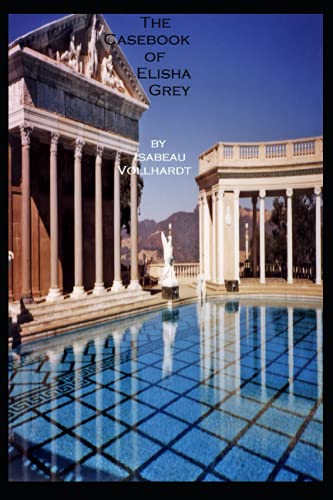 The Casebook Of Elisha Grey