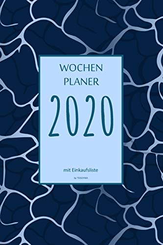 Wochenplaner 2020 Mit Einkaufsliste: 6X9 Wochenplaner 2020 Mit Einkaufsliste, Einkaufszettel, Essensplaner Als Semesterplaner, Studienkalender, ... F?r Das Jahr 2033 (German Edition) - 9781674830957
