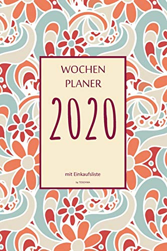 Wochenplaner 2020 Mit Einkaufsliste: 6X9 Wochenplaner 2020 Mit Einkaufsliste, Einkaufszettel, Essensplaner Als Semesterplaner, Studienkalender, ... F?r Das Jahr 2024 (German Edition) - 9781674847023