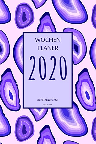 Wochenplaner 2020 Mit Einkaufsliste: 6X9 Wochenplaner 2020 Mit Einkaufsliste, Einkaufszettel, Essensplaner Als Semesterplaner, Studienkalender, ... F?r Das Jahr 2020 (German Edition) - 9781674863689