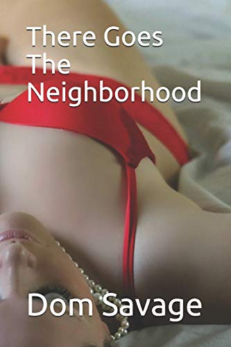 There Goes The Neighborhood
