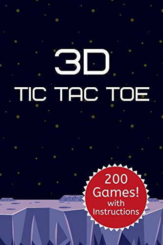3D Tic Tac Toe: Three Dimensional Classic Game Activity Book - For Kids And Adults - Novelty Themed Gifts - Travel Size