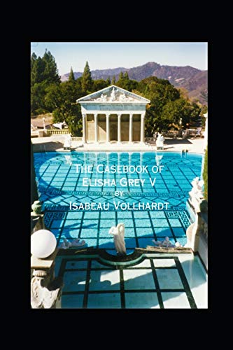 The Casebook Of Elisha Grey V
