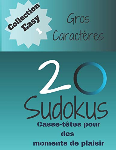 20 Sudokus: Casse-T?tes Pour Des Moments De Plaisir (Easy) (French Edition)
