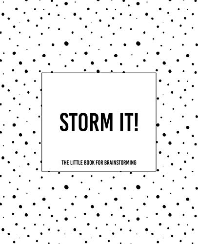 Storm It! - The Little Book For Brainstorming: The Dotty Cover Version