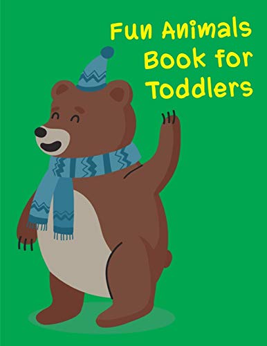 Fun Animals Book For Toddlers: A Coloring Pages With Funny Design And Adorable Animals For Kids,Children,Boys , Girls (Funny Sport)