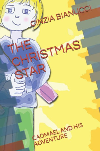 The Christmas Star : Cadmael And His Adventure