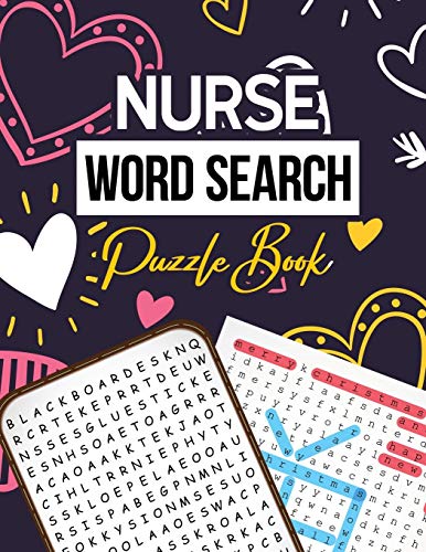 Nurse Word Search Puzzle Book: Hidden Word Searches Puzzle for the Nurse, Activity Book Nurse Brain Game, Unique Large Print Crossword Search Book for Nursing Student Jumbo Print Puzzle Books