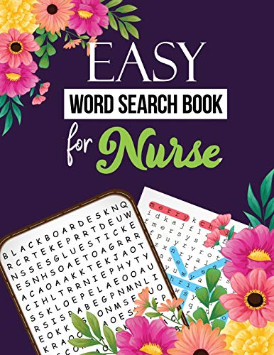 Easy Word Search Book For Nurse: Word Search Activity Book For Nurse, Cleverly Hidden Word Searches For The Nurse, Unique Large Print Crossword Puzzle Book, Exercise Your Brain Activity Book