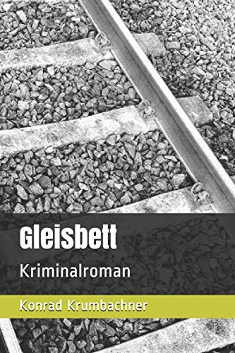 Gleisbett: Kriminalroman (German Edition)