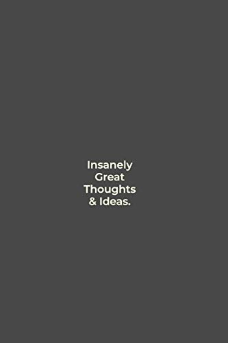 Insanely Great Thoughts & Ideas.