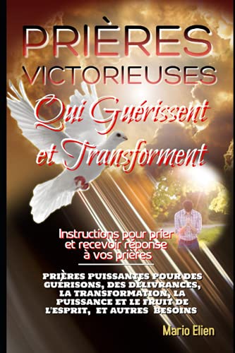 PRI?RES VICTORIEUSES QUI GU?ëRISSENT ET TRANSFORMENT (French Edition)