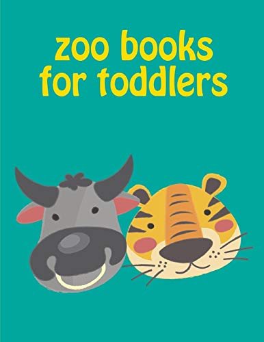 Zoo Books For Toddlers: Easy And Funny Animal Images (Funny Gift Ideas)