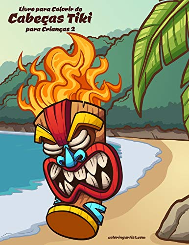Livro para Colorir de Cabe??as Tiki para Crian??as 2 (Portuguese Edition)