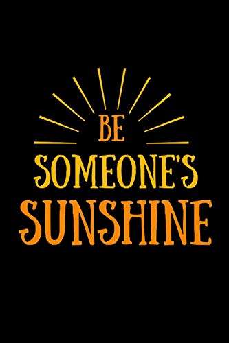 Be Someone Sunshine'S