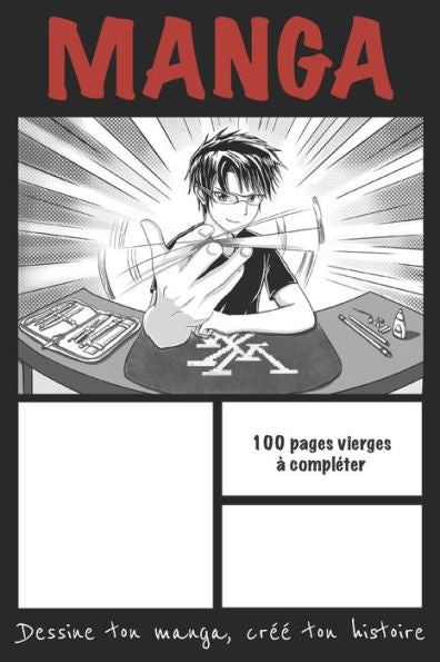 Manga : Bande Dessin?e Vierge Pour Mangaka D?butant - Format 15,2 X 22,9 Cm 100 Pages ? Remplir