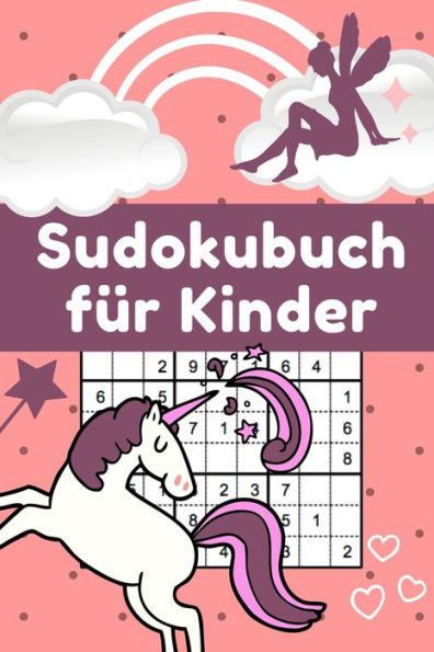 Sudokubuch F?r Kinder : A4 Sudoku F?r Kinder Ab 7 - Denksport Kinder - R?tselbuch F?r Schulkinder - Sudoku Loesen - Taschenbuch - Kinder R?tsel - Kids - Zeit Vertreiben