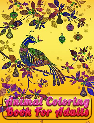 Animal Coloring Book For Adults: Best Animal Coloring Book For Ever ! 100 Pages Awesome Illistration Will Be Best For Gift - 9781675528204