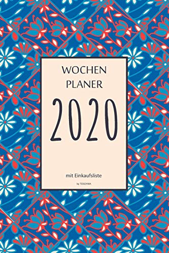 Wochenplaner 2020 Mit Einkaufsliste: 6X9 Wochenplaner 2020 Mit Einkaufsliste, Einkaufszettel, Essensplaner Als Semesterplaner, Studienkalender, ... F?r Das Jahr 2020 (German Edition) - 9781675613825