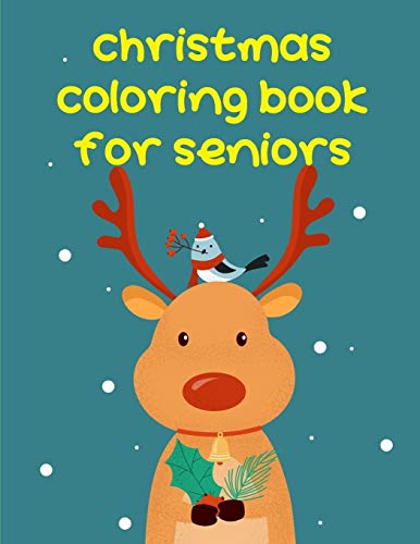 Christmas Coloring Book For Seniors: Coloring Book With Cute Animal For Toddlers , Kids , Children (Big Animals)