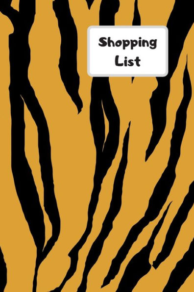 Shopping List : Lists Of Each Page, List By Different Shops Or Types Of Food. Be Organized For All Your Shopping Needs. Never Forget What You Need With This Simple Book. Tiger Print Design