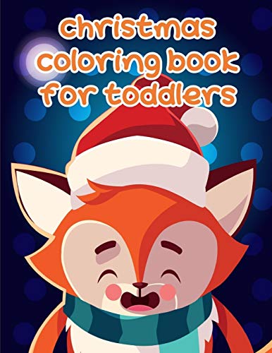 Christmas Coloring Book For Toddlers: Christmas Gifts With Pictures Of Cute Animals (Big Animals)