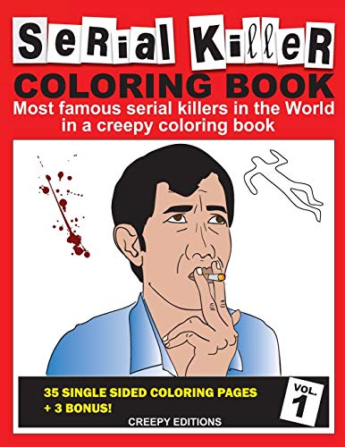 Serial Killer Coloring Book: Most famous serial killers in the world in a creepy coloring book
