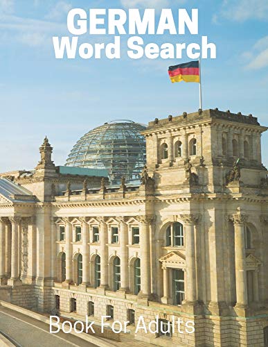 German Word Search Book For Adults: Large Print German Puzzle Book With Solutions (Exploring The World Book Series)