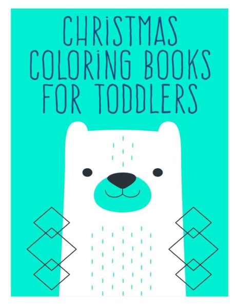Christmas Coloring Books For Toddlers: Funny Animals Coloring Pages for Children,Preschool,Kindergarten age 3-5 (Great Gift)