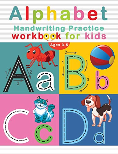 Alphabet Handwriting Practice Workbook For Kids Ages 3-5: Letter Tracing Ultimate Solution For Pre K, Kindergarten (Letter Tracing For Preschoolers)