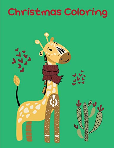 Christmas Coloring: Christmas Coloring Pages For Boys, Girls,Toddlers Fun Early Learning (Great Gift)