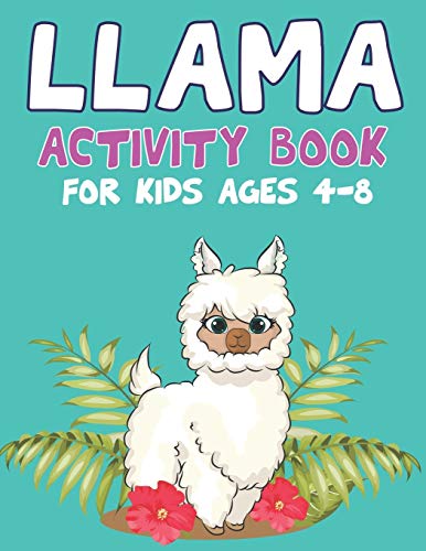 Llama Activity Book For Kids Ages 4-8: Fun With Learn, A Fantastic Kids Workbook Game For Learning, Funny Farm Animal Coloring, Dot To Dot, Word Search And More! Cute Gifts For Children