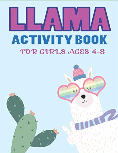 LLAMA ACTIVITY BOOK FOR GIRLS AGES 4-8: Fun with Learn, A Fantastic Kids Workbook Game for Learning, Funny Farm Animal Coloring, Dot to Dot, Word Search and More! Cool gifts for girls who loves Llama
