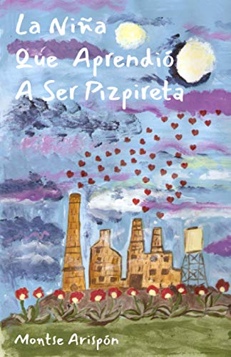 La Ni??a Que Aprendi?? A Ser Pizpireta (Spanish Edition)
