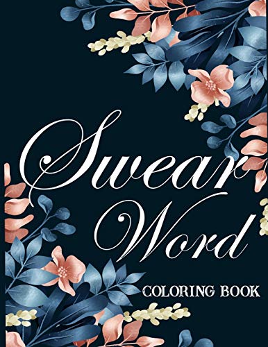 Swear word coloring book.: Adult swear & motivational coloring book for stress relief & relaxation. - 9781676510697