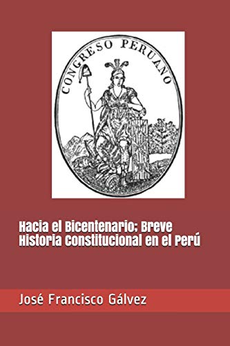 Hacia el Bicentenario: Breve Historia Constitucional en el Peru (Spanish Edition)