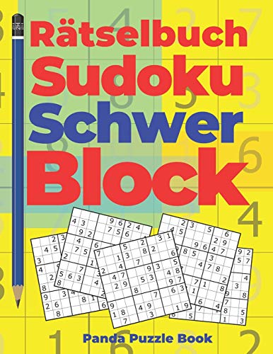 Rätselbuch Sudoku Schwer Block: Logikspiele Für Erwachsene (German Edition)