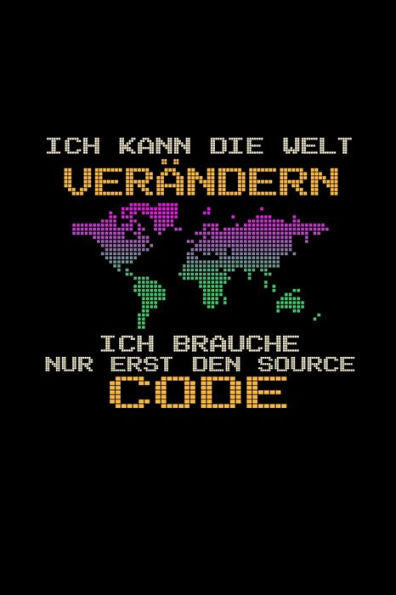 Ich kann die Welt ver?ndern brauche nur den Source Code: A5 Jahresplaner | Kalender | Wochenplaner | Organizer | Terminkalender | Programmierer, ... - 52 Wochen ca. Din A5 (6x9 (German Edition)