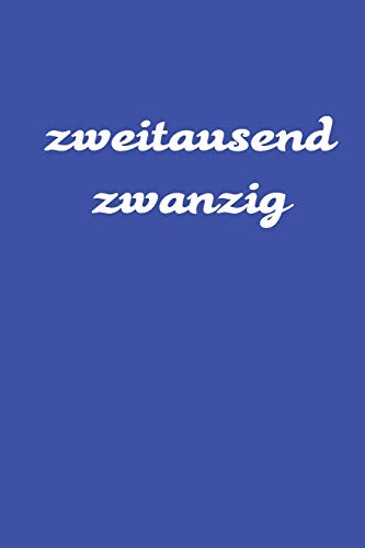 Zweitausend Zwanzig: Wochenplaner 2020 A5 Blau (German Edition) - 9781678507466