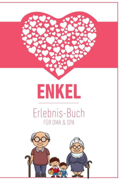 Enkel Erlebnis Buch Für Oma & Opa: Tolles Erlebnis Tagebuch Für Oma, Opa Und Enkelkinder | Geschenk Für Oma Opa Zur Geburt | 120 Seiten Notizbuch (German Edition)