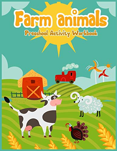 Fram animals Preschool acitivity workbook: Children's Farm Animal Books for Preschool with number tracing 1-10, More or Less, coloring, shape and more activities for Ages 3