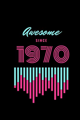Awesome Since 1970