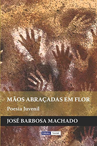 M?úos Abracadas Em Flor: Poesia Juvenil (Portuguese Edition)
