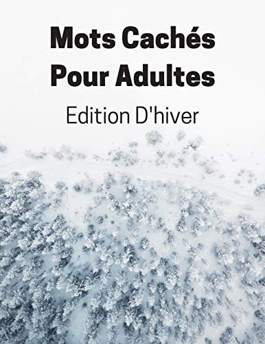 Mots Cach?s Pour Adultes Edition D'Hiver: Gros Caract?res Avec Solution (French Edition)