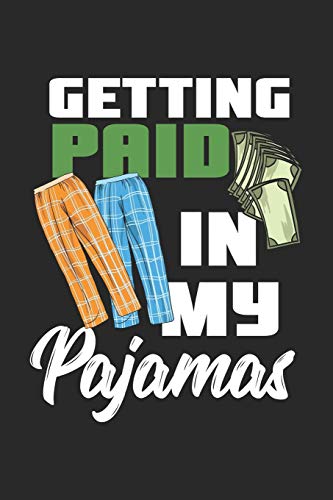 Getting Paid In My Pajamas: 120 Pages I 6X9 I Graph Paper 4X4 - 9781677857418
