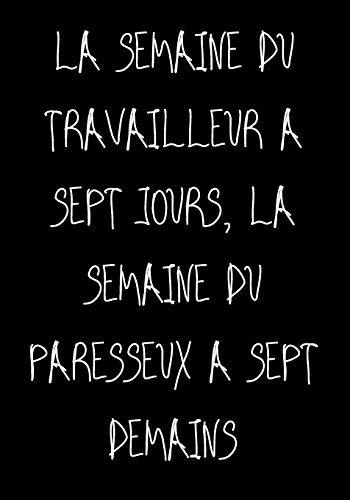 La Semaine Du Travailleur A Sept Jours, La Semaine Du Paresseux A Sept Demains: Ne Travailler Plus Pour L'Argent Laisser L'Argent Travailler Pour Vous (P?re Riche, P?re Pauvre) (French Edition)