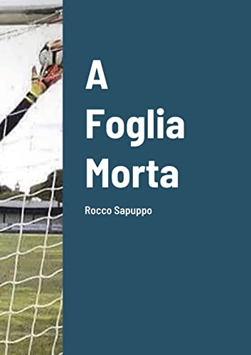 A Foglia Morta (Italian Edition)